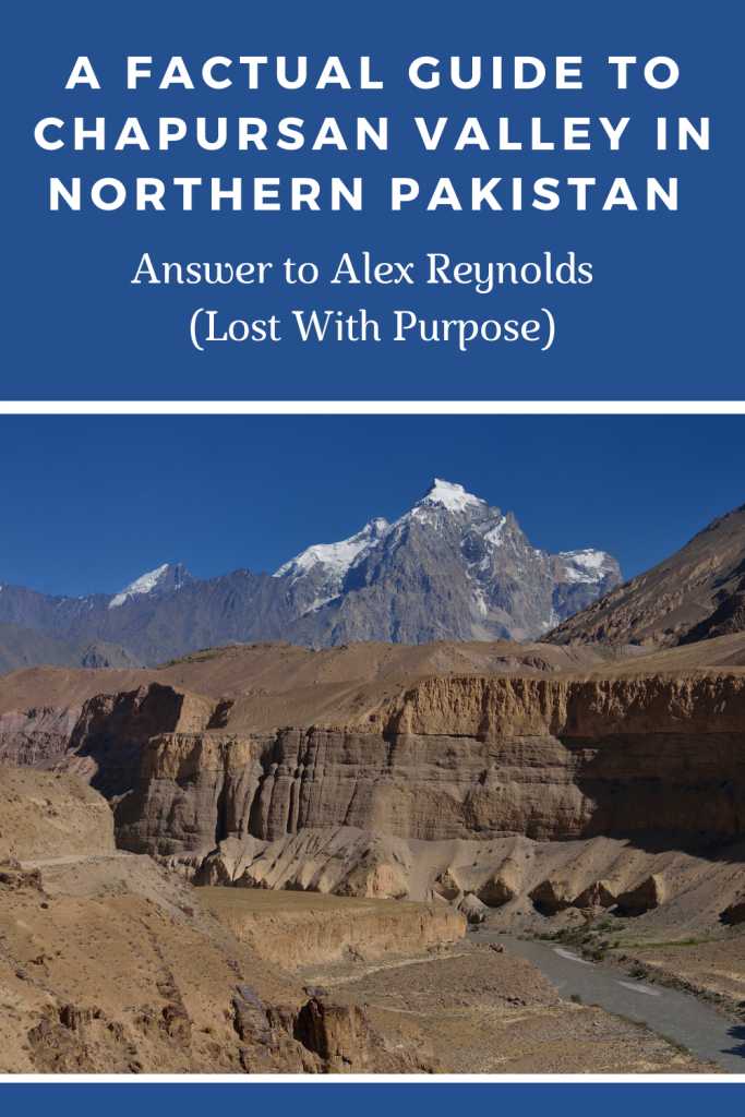 A Guide to Chapursan Valley, Alex Reynolds, Lost With Purpose, Backpacking Pakistan, Answer, Pamir Serai, Alam Jan Dario. "A Guide to Chapursan Valley in Northern Pakistan" was an enthusiastic article written in 2019, by Alex Reynolds a travel blogger posting on the website, "Lost with purpose". There, she depicted the warm hospitality and the safety she enjoyed in this Pakistan high area also called Chipurson, Chipursan or Chapurson.